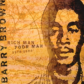 Barry Brown  Rich Man Poor Man