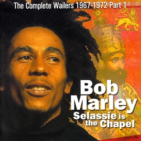 Bob Marley Selassie Is The Chapel