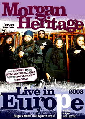 Morgan Heritage Live In Europe 2003