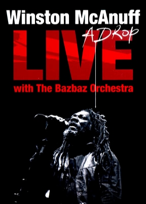 Winston McAnuff A Drop Live With The Bazbaz Orchetra